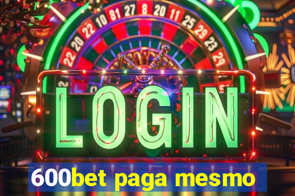 600bet paga mesmo